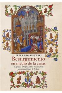 Resurgimiento en medio de la crisis