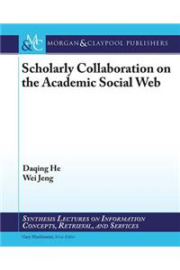 Scholarly Communication on the Academic Social Web