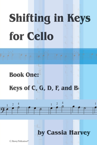 Shifting in Keys for Cello, Book One