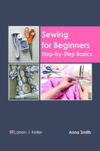 Sewing for Beginners: Step-By-Step Basics