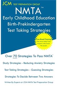 NMTA Early Childhood Education Birth-Prekindergarten - Test Taking Strategies