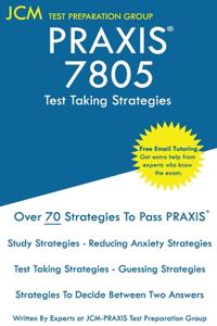 PRAXIS 7805 Test Taking Strategies