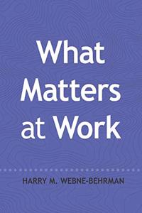 What Matters at Work