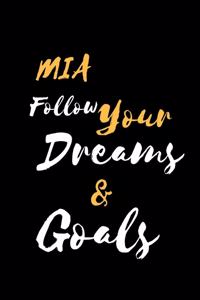 MIA Follow Your Dreams & Goals