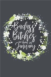 Badass Bitches Are Born In January