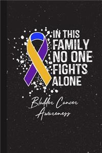 In This Family No One Fights Alone Bladder Cancer Awareness