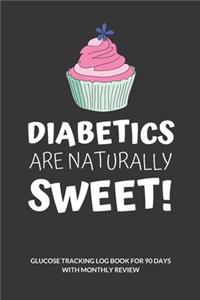 Diabetics are naturally sweet! Blood Sugar Floral Glucose Tracking Log Book