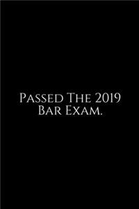 Passed The 2019 Bar Exam