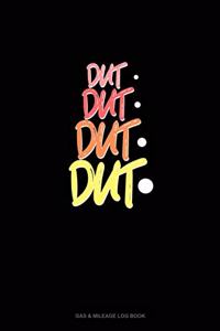 Dut. Dut. Dut. Dut.