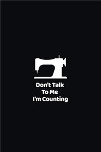 Don't Talk To Me I'm Counting