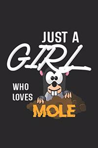 Just A Girl Who Loves Mole