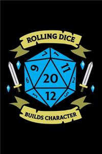 Rolling Dice Builds Character