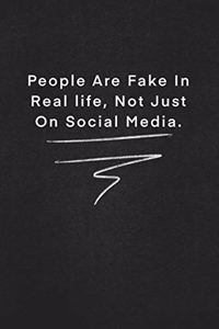 People Are Fake In Real life, Not Just On Social Media.