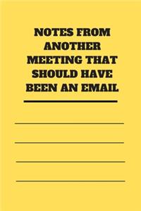 Notes from Another Meeting That Should Have Been an Email