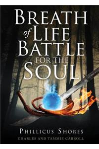 Breath of Life Battle for the Soul