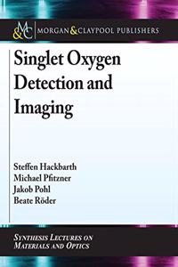 Singlet Oxygen Detection and Imaging