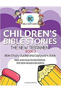 CHILDREN'S BIBLE STORIES - THE NEW TESTA