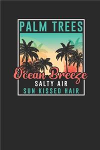 Palm Trees Ocean Breeze Salty Air: Dotted Bullet Notebook (6" x 9" - 120 pages) Beach Life Notebook for Daily Journal, Diary, and Gift