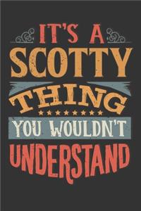 Its A Scotty Thing You Wouldnt Understand