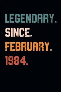 Blank Lined Journal, Notebook, Diary, Planner - Legendary Since February 1984 - 35th Birthday Gift For 35 Years Old Men and Women born in February
