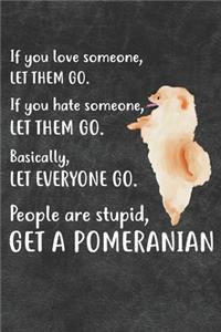 Get A Pomeranian Notebook Journal