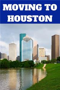 Moving to Houston