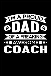 I'm A Proud Dad Of A Freaking Awesome Coach