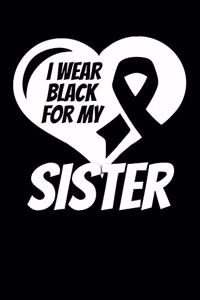 I Wear Black For My Sister