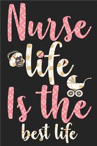 Nurse Life is the Best Life
