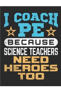 I Coach PE Because Science Teachers Need Heroes Too