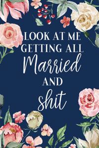 Look at me getting all MARRIED and shit
