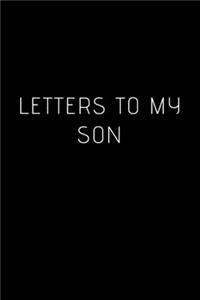 Letters to my Son