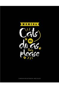 Women & Cats Will Do As They Please