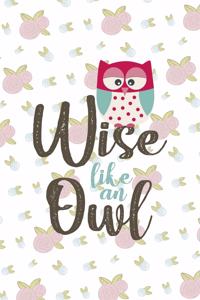 Wise Like An Owl