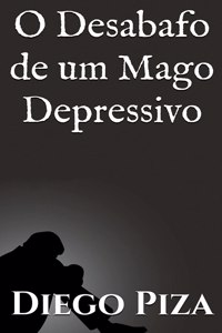 O Desabafo de um Mago Depressivo