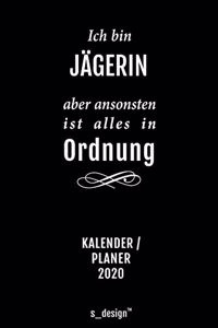 Kalender 2020 für Jäger / Jägerin: Wochenplaner / Tagebuch / Journal für das ganze Jahr: Platz für Notizen, Planung / Planungen / Planer, Erinnerungen und Sprüche