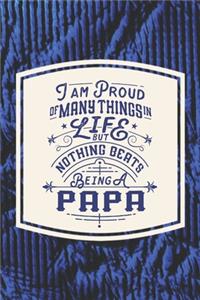 I Am Proud Of Many Things In Life But Nothing Beats Being A Papa