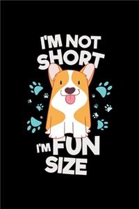 Dog Notebook Corgi I'm Not Short I'm Fun Size