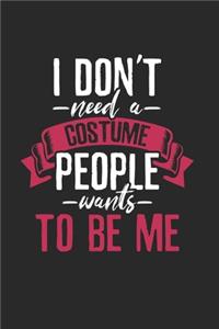 Sarcastic I Don't need'a Costume Notebook: Notebook / 6x9 Zoll / 120 ruled Pages