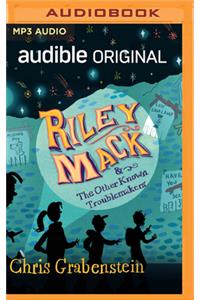 Riley Mack and the Other Known Troublemakers