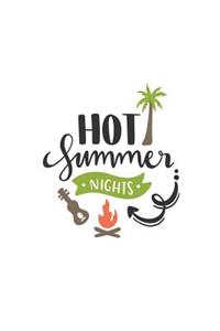 Hot Summer Nights: 150 Lined Journal Pages Planner Diary Notebook with Summertime Quote on the Cover