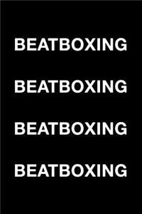 Beatboxing Beatboxing Beatboxing Beatboxing