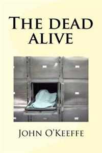 The dead alive