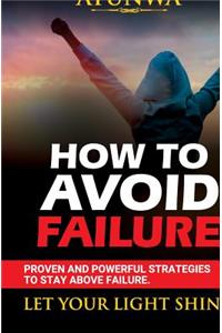 How To Avoid Failure