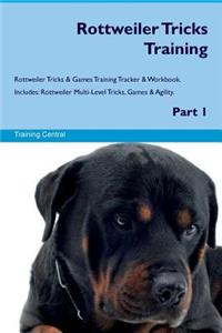 Rottweiler Tricks Training Rottweiler Tricks & Games Training Tracker & Workbook. Includes