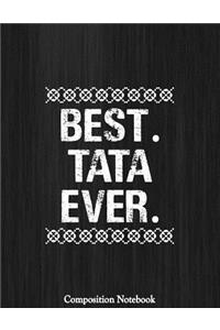 Best Tata Ever Composition Notebook