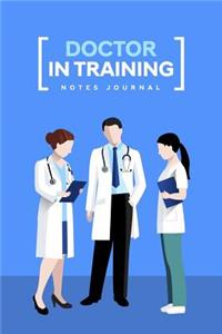 Doctor In Training Notes Journal