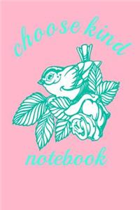 Choose Kind Notebook