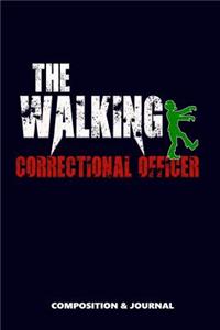 The Walking Correctional Officer