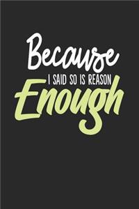 Because I Said So Is Reason Enough